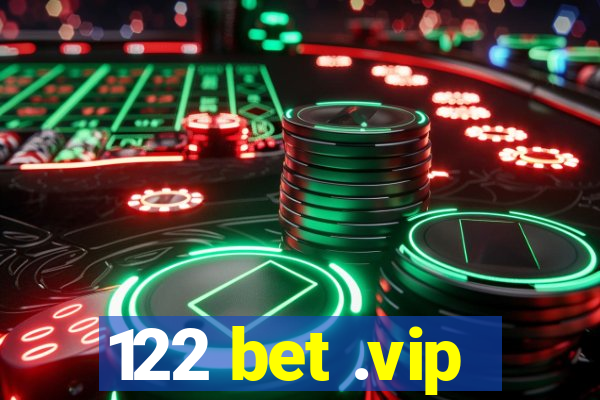 122 bet .vip